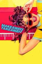Watch Makeaway Takeaway 123movies