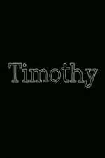 Watch Timothy 123movies