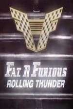 Watch Fat N Furious Rolling Thunder 123movies