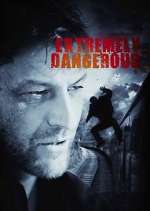 Watch Extremely Dangerous 123movies