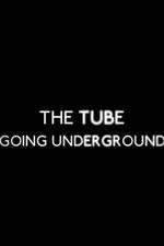 Watch The Tube: Going Underground 123movies