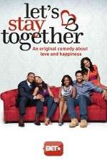 Watch Let's Stay Together 123movies