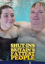 Watch Shut-Ins: Britain's Fattest People 123movies