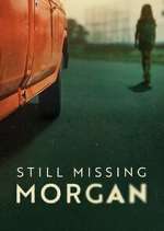 Watch Still Missing Morgan 123movies