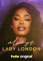Watch Always, Lady London 123movies