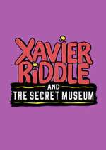 Watch Xavier Riddle and the Secret Museum 123movies