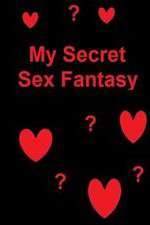 Watch My Secret Sex Fantasy 123movies