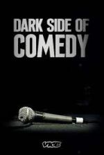 Watch Dark Side of Comedy 123movies