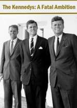 Watch The Kennedys: A Fatal Ambition 123movies