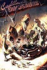 Watch Cadillacs and Dinosaurs 123movies