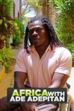 Watch Africa with Ade Adepitan 123movies
