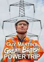Watch Guy Martin's Great British Power Trip 123movies