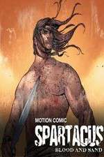 Watch Spartacus: Blood and Sand - Motion Comic 123movies