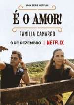Watch Ã‰ O Amor: FamÃ­lia Camargo 123movies