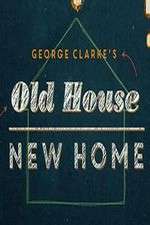 Watch George Clarke's Old House, New Home 123movies