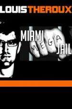 Watch Louis Theroux Miami Mega Jail 123movies