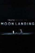 Watch Truth Behind the Moon Landing 123movies