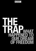 Watch The Trap: What Happened to Our Dream of Freedom 123movies