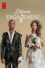 Watch Extreme Engagement 123movies