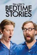 Watch Tim and Eric's Bedtime Stories 123movies