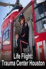Watch Life Flight: Trauma Center Houston 123movies