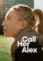 Watch Call Her Alex 123movies