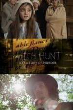 Watch Witch Hunt: A Century of Murder 123movies