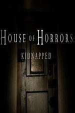 Watch House of Horrors: Kidnapped 123movies