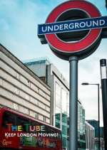 Watch The Tube: Keeping London Moving 123movies