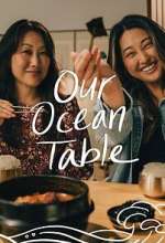 Watch Our Ocean Table 123movies