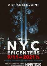Watch NYC Epicenters 9/11â†’2021Â½ 123movies