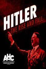 Watch Hitler: The Rise and Fall 123movies