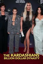 Watch The Kardashians: Billion Dollar Dynasty 123movies