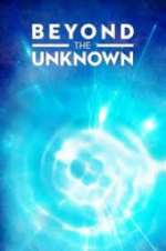 Watch Beyond the Unknown 123movies