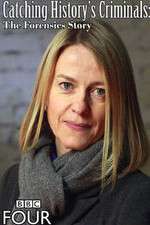 Watch Catching Historys Criminals The Forensics Story 123movies