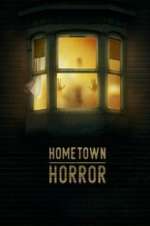 Watch Hometown Horror 123movies