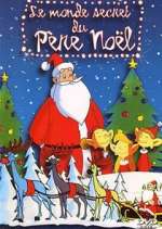 Watch Le monde secret du Pere NoÃ«l 123movies