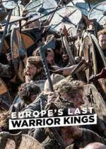 Watch Europe's Last Warrior Kings 123movies
