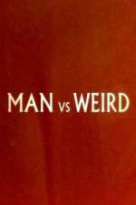 Watch Man Vs Weird 123movies