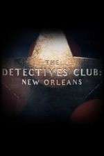 Watch The Detectives Club: New Orleans 123movies