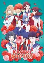 Watch Kageki Shoujo!! 123movies