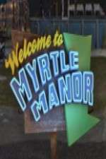 Watch Welcome to Myrtle Manor 123movies