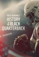 Watch Field Generals: History of the Black Quarterback 123movies