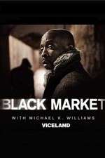 Watch Black Market with Michael K. Williams 123movies