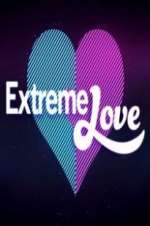 Watch Extreme Love 123movies