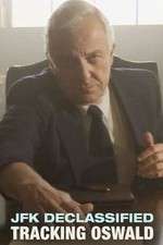 Watch JFK Declassified: Tracking Oswald 123movies