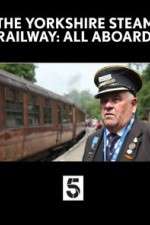 Watch The Yorkshire Steam Railway: All Aboard 123movies