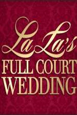 Watch La La's Full Court Wedding 123movies