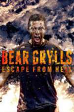 Watch Bear Grylls Escape From Hell 123movies