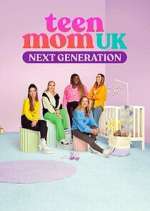 Watch Teen Mom UK: Next Generation 123movies